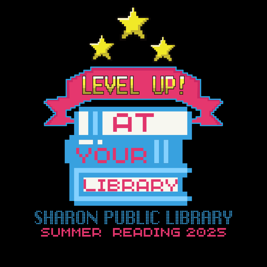 Pixel art graphic with three yellow stars, a pink banner reading LEVEL UP!, stacked blue and white books with the words AT YOUR LIBRARY, and text below: Sharon Public Library Summer Reading 2025.